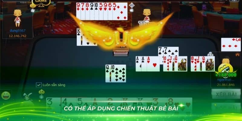 Thành viên có thể áp dụng chiến thuật bẻ bài hiệu quả trong Phỏm