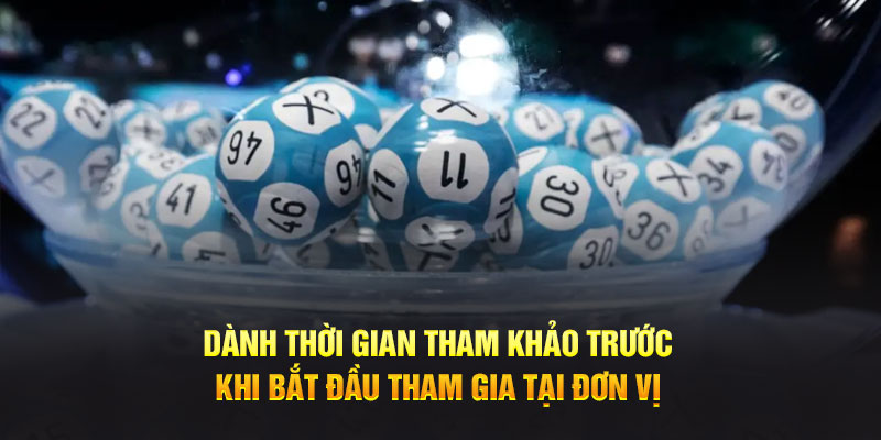 Dành thời gian tham khảo trước khi bắt đầu tham gia tại đơn vị